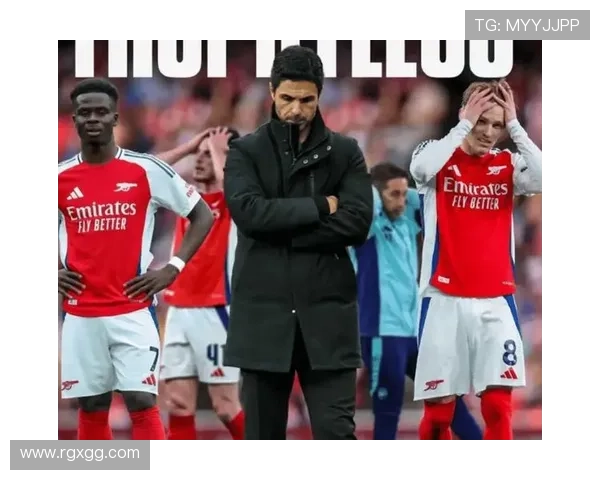 阿森纳赛季后期状态下滑，关键战能力受到检验，影响争冠形势变化